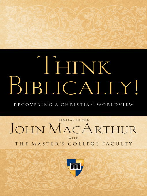 Title details for Think Biblically! (Trade Paper) by John MacArthur - Wait list
